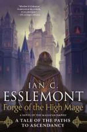 Forge of the High Mage de Ian C. Esslemont