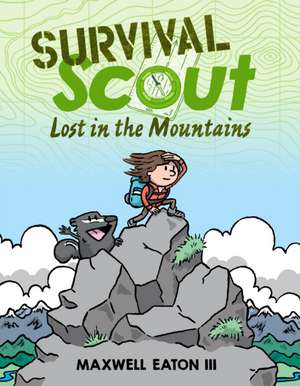 Survival Scout: Lost in the Mountains de III Maxwell Eaton