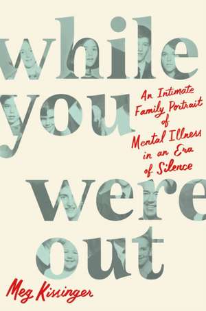 While You Were Out de Meg Kissinger