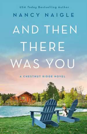 And Then There Was You de Nancy Naigle