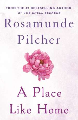 A Place Like Home de Rosamunde Pilcher