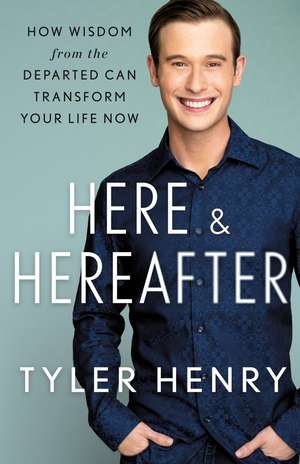 Here & Hereafter de Tyler Henry