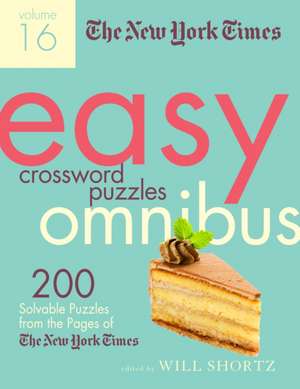 The New York Times Easy Crossword Puzzle Omnibus Volume 16 de New York Times