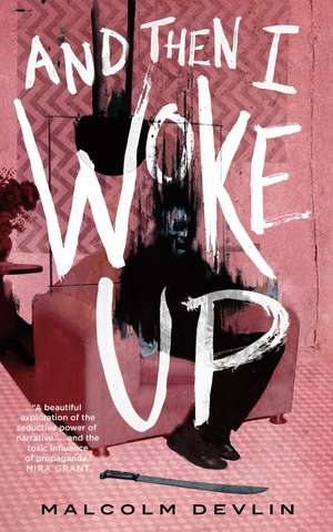 And Then I Woke Up de Malcolm Devlin