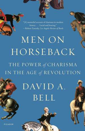 Men on Horseback de David A. Bell