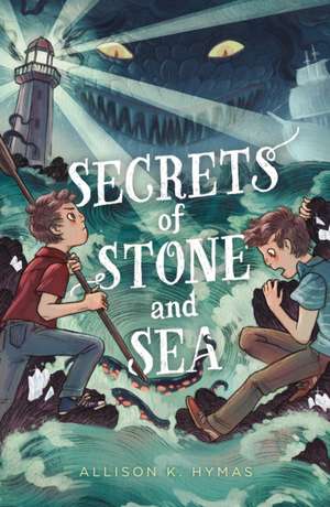 Secrets of Stone and Sea de Allison K Hymas