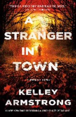 A Stranger in Town de Kelley Armstrong