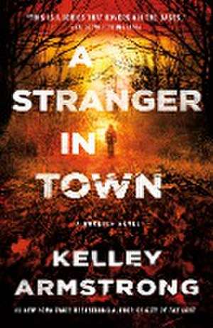 Stranger in Town de Kelley Armstrong