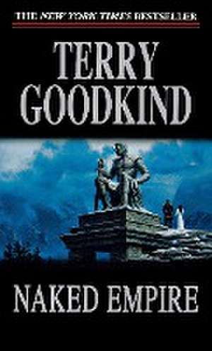 Naked Empire de Terry Goodkind