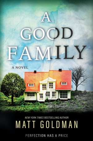 A Good Family de Matt Goldman