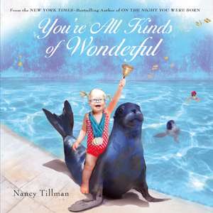 You're All Kinds of Wonderful de Nancy Tillman