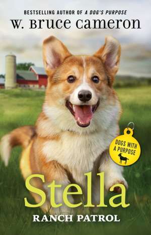 Stella: Ranch Patrol de W. Bruce Cameron