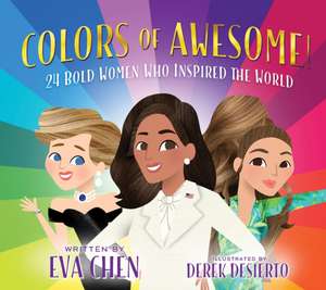 Colors of Awesome! de Eva Chen