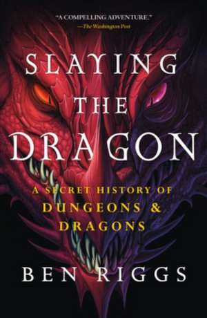 Slaying the Dragon de Ben Riggs