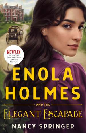 Enola Holmes and the Elegant Escapade de Nancy Springer