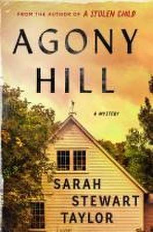 Agony Hill de Sarah Stewart Taylor