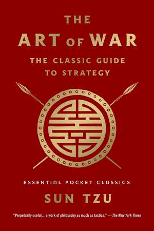 The Art of War: The Classic Guide to Strategy de Sun Tzu