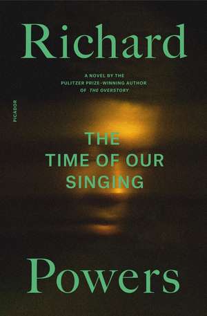 The Time of Our Singing de Richard Powers