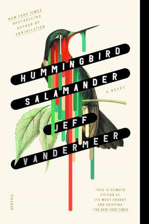 Hummingbird Salamander de Jeff VanderMeer