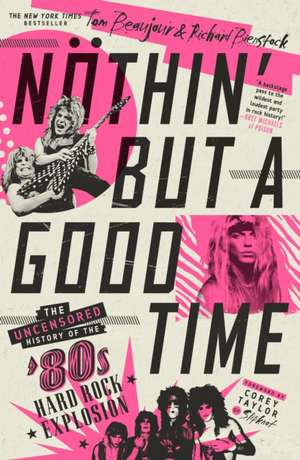 Nöthin' But a Good Time de Tom Beaujour