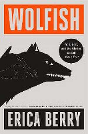 Wolfish de Erica Berry