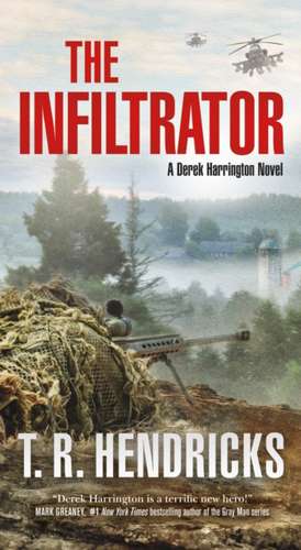 The Infiltrator de T R Hendricks