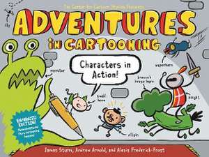 Adventures in Cartooning: Characters in Action (Enhanced Edition) de James Sturm