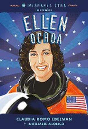 Hispanic Star En Español: Ellen Ochoa de Claudia Romo Edelman