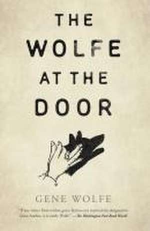 Wolfe at the Door de Gene Wolfe