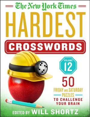 The New York Times Hardest Crosswords Volume 12 de New York Times