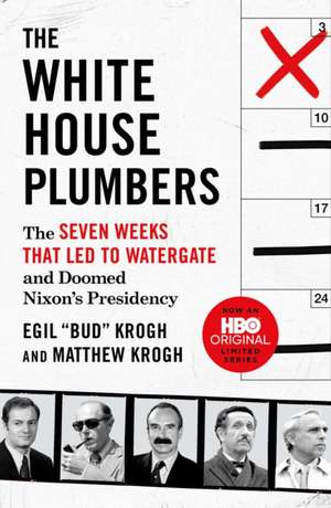 White House Plumbers de Egil 'Bud' Krogh