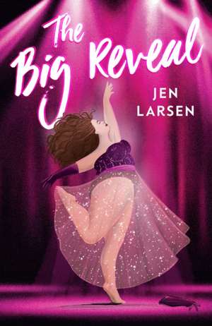 The Big Reveal de Jen Larsen