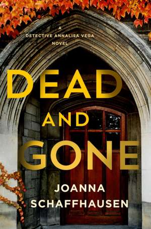 Dead and Gone de Joanna Schaffhausen