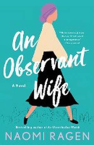 Observant Wife de Naomi Ragen