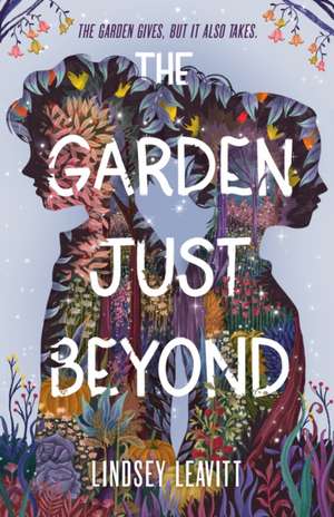 The Garden Just Beyond de Lindsey Leavitt