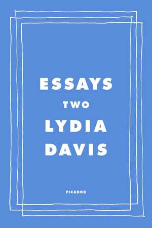 Essays Two de Lydia Davis