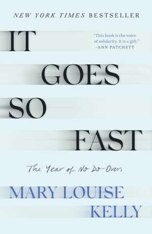 It. Goes. So. Fast. de Mary Louise Kelly