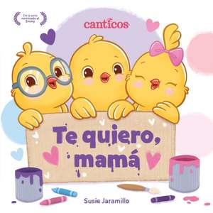 Te Quiero, Mamá (I Love My Mommy Spanish Ed.) de Susie Jaramillo