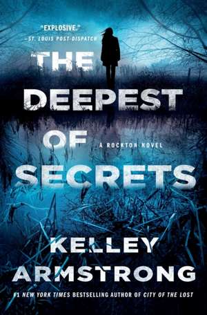 The Deepest of Secrets de Kelley Armstrong