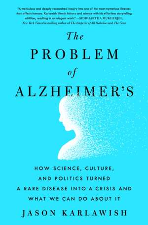 The Problem of Alzheimer's de Jason Karlawish