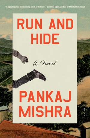 Run and Hide de Pankaj Mishra