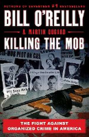 Killing the Mob de Bill O' Reilly