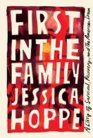 First in the Family de Jessica Hoppe