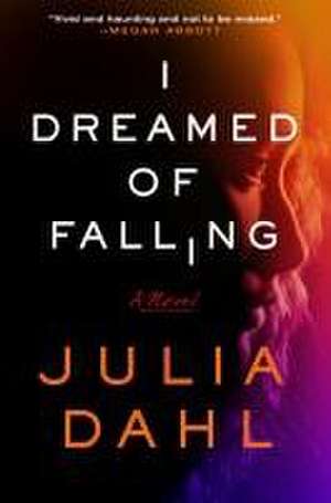 I Dreamed of Falling de Julia Dahl