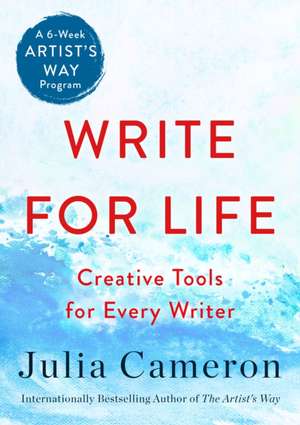 Write for Life de Julia Cameron