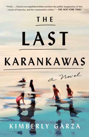 Last Karankawas de Kimberly Garza