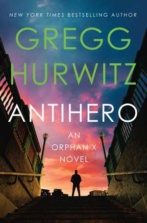 Antihero de Gregg Hurwitz