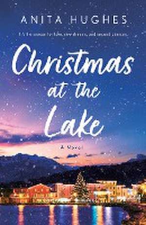 Christmas at the Lake de Anita Hughes