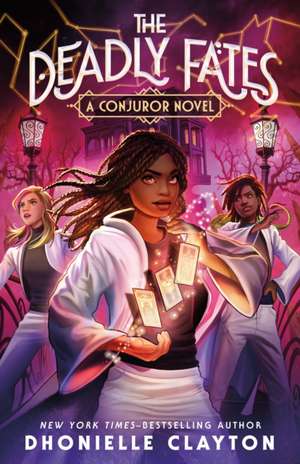 The Deadly Fates de Dhonielle Clayton