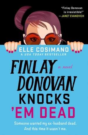 Finlay Donovan Knocks 'em Dead de Elle Cosimano